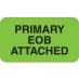 MAP1480 - PRIMARY EOB ATTACHED - Fl Green, 1-1/2" X 7/8" (Roll of 250) - SHIPS FREE