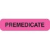 MAP344 - PREMEDICATE - Pink, 1-1/4" X 5/16" (Roll of 500) - SHIPS FREE