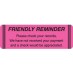 MAP4440 - FRIENDLY REMINDER - Fl Pink, 3" X 1" (Roll of 250) - SHIPS FREE