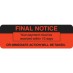 MAP4460 - FINAL NOTICE - Fl Red, 3" X 1" (Roll of 250) - SHIPS FREE